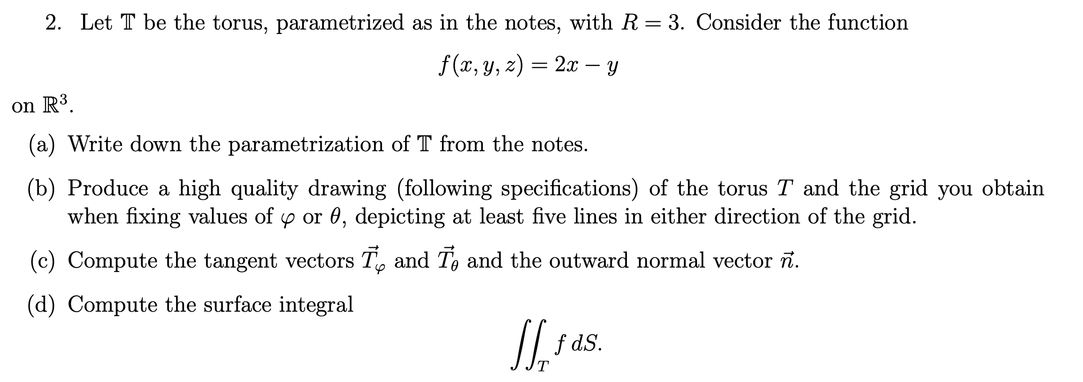 2 Let T Be The Torus Parametrized As In The Note Chegg Com