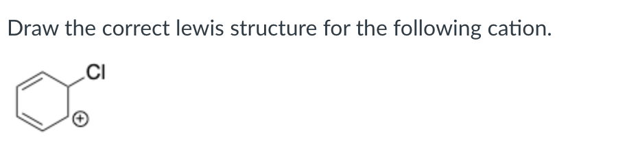 Solved Draw the correct lewis structure for the following | Chegg.com