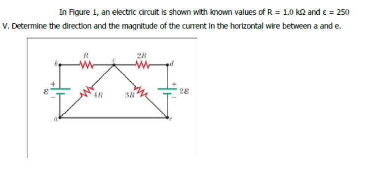 Solved In Figure 1, An Electric Circuit Is Shown With Known | Chegg.com