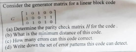 Solved Consider the generator matrix for a linear block | Chegg.com