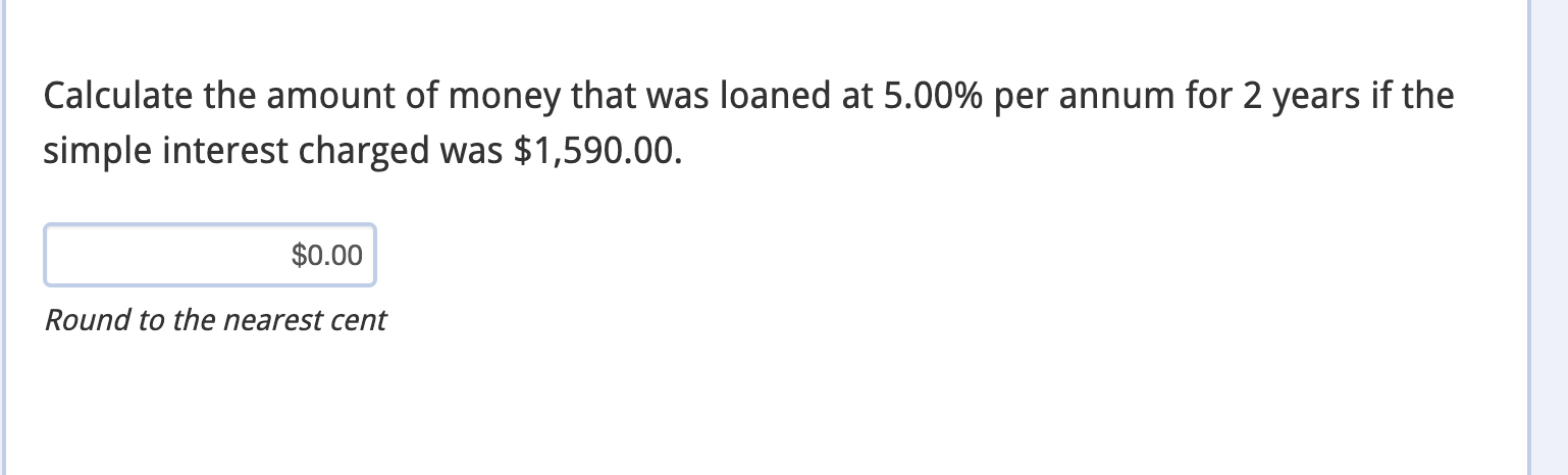 Solved Calculate the amount of money that was loaned at | Chegg.com