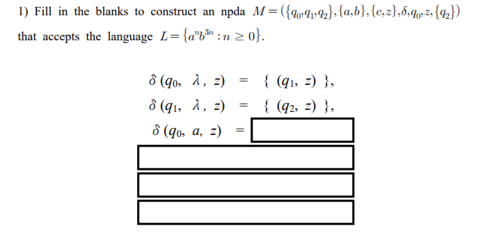 1 Fill In The Blanks To Construct An Npda Chegg Com