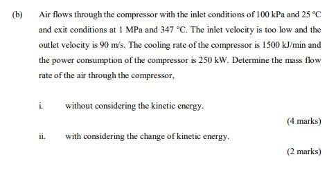 Solved (b) Air flows through the compressor with the inlet | Chegg.com