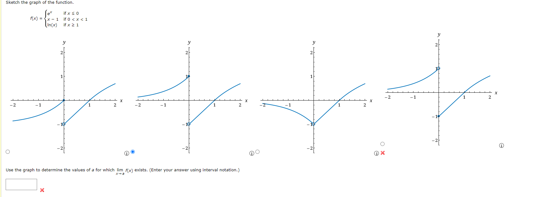 Solved Sketch The Graph Of The Function F X ⎩⎨⎧exx−1ln X