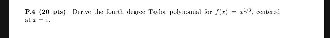 Solved P4 20 Pts Derive The Fourth Degree Taylor 3248