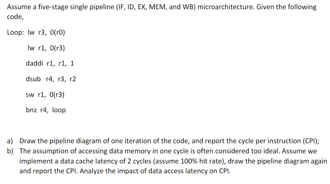 Assume a five-stage single pipeline (IF, ID, EX, MEM, | Chegg.com
