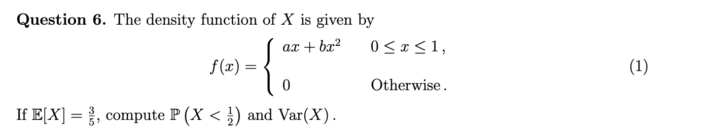 Solved = Question 6. The density function of X is given by | Chegg.com
