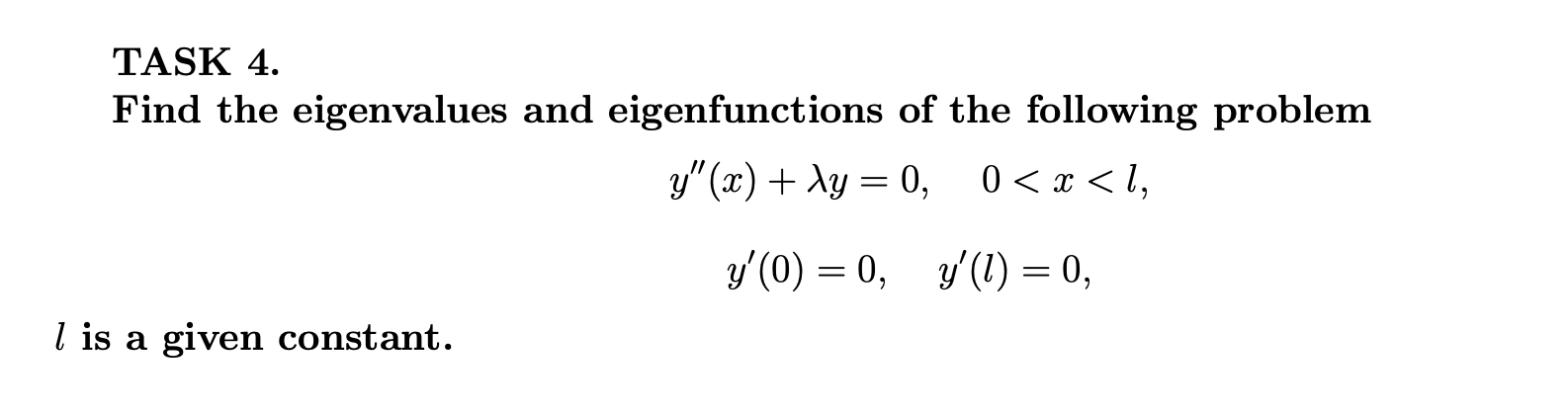 Solved TASK 4. Find the eigenvalues and eigenfunctions of | Chegg.com