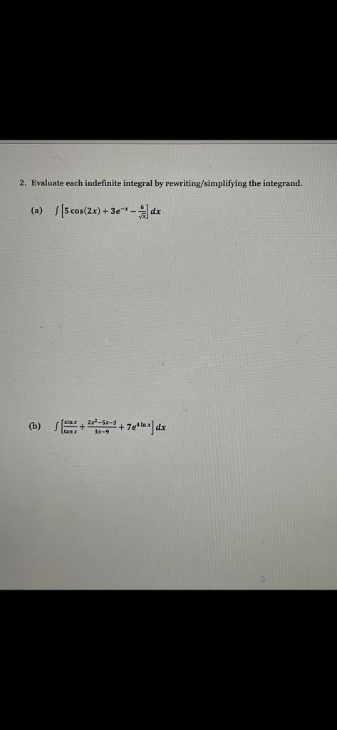 Solved 2. Evaluate each indefinite integral by | Chegg.com
