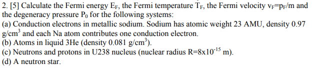 Solved 2. [5] Calculate The Fermi Energy EF, The Fermi | Chegg.com