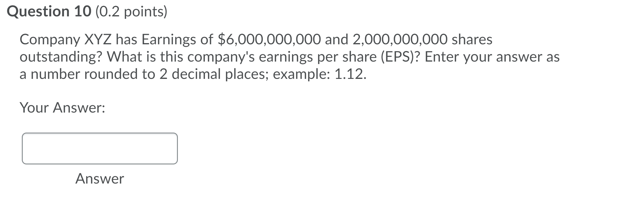 Solved Question 10 (0.2 points) Company XYZ has Earnings of | Chegg.com
