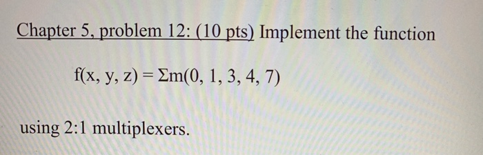 Solved Chapter 5, Problem 12: (10 Pts) Implement The | Chegg.com