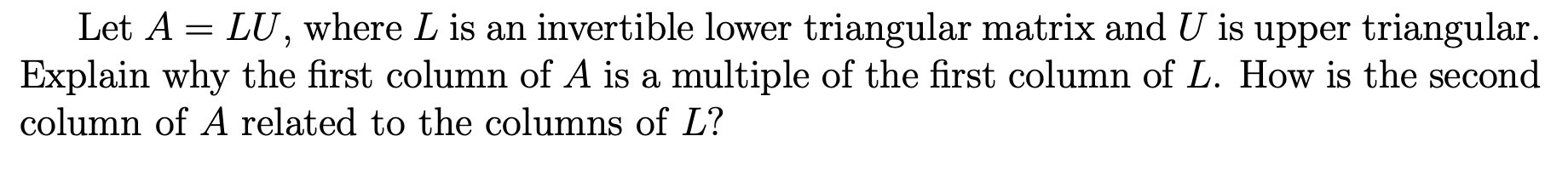 Solved Let A=LU, where L is an invertible lower triangular | Chegg.com