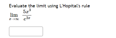 Solved Evaluate The Limit Using L'Hopital's Rule | Chegg.com