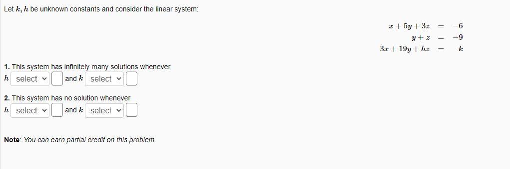 Solved Let k,h be unknown constants and consider the linear | Chegg.com