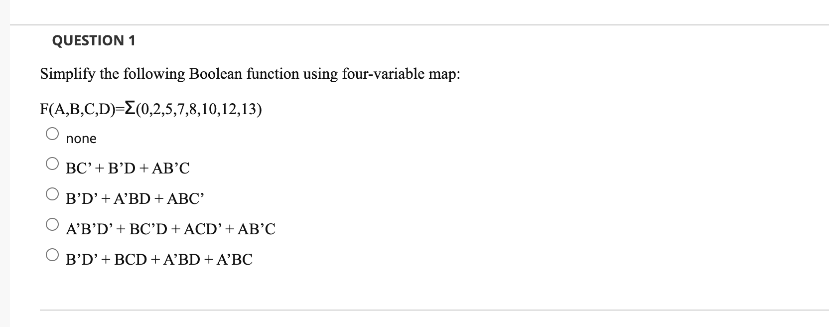 Solved Simplify The Following Boolean Function Using | Chegg.com ...