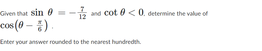 Solved Given that \\( \\sin \\theta=-\\frac{7}{12} \\) and | Chegg.com