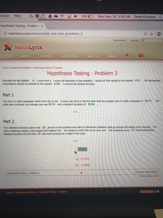 Solved Calculate the test statistic (A zscore and a tscore