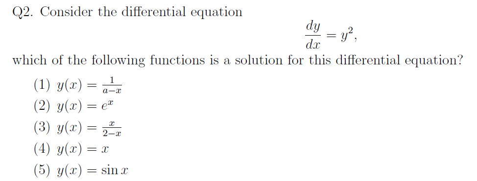 Solved Q2. Consider the differential equation dy = y2, a- dx | Chegg.com