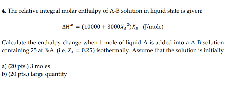 Solved 4. The Relative Integral Molar Enthalpy Of A−B | Chegg.com