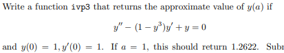 Solved Write a function ivp3 that returns the approximate | Chegg.com