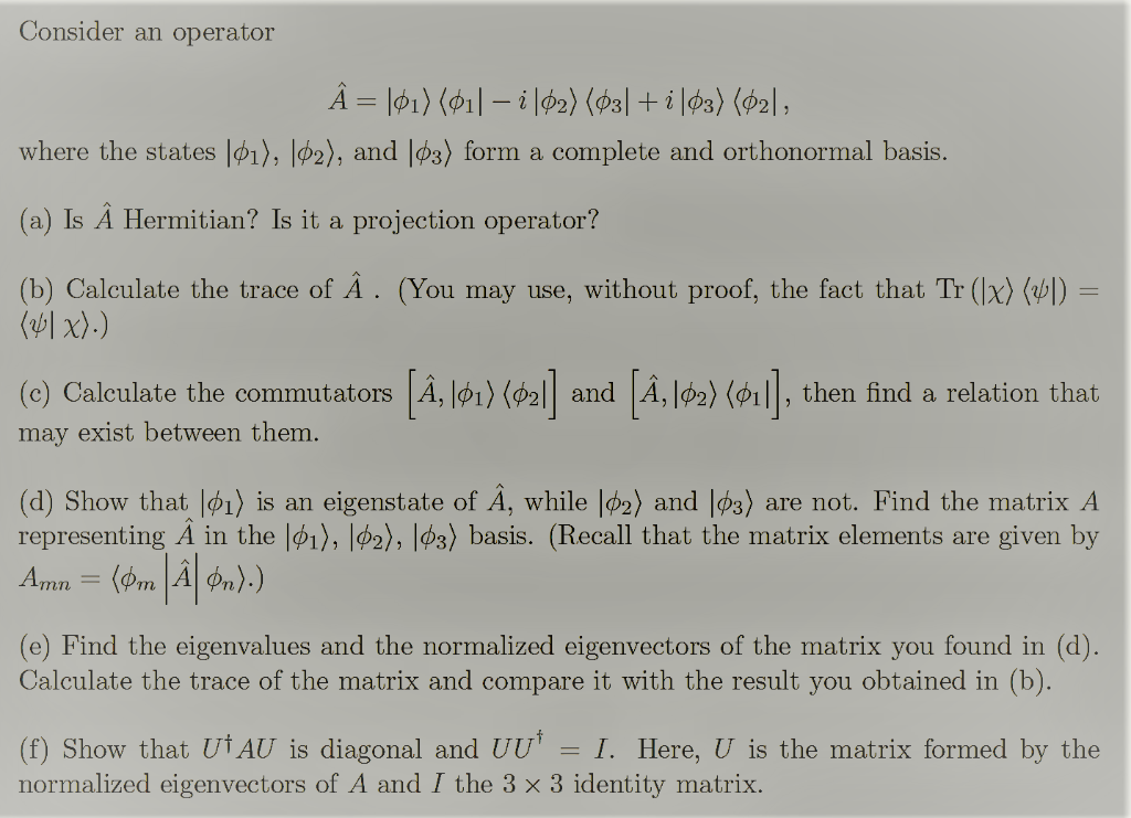 Solved Consider An Operator A 101 011 I 102 03 I Chegg Com