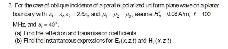 Solved For the case of oblique incidence of a parallel | Chegg.com