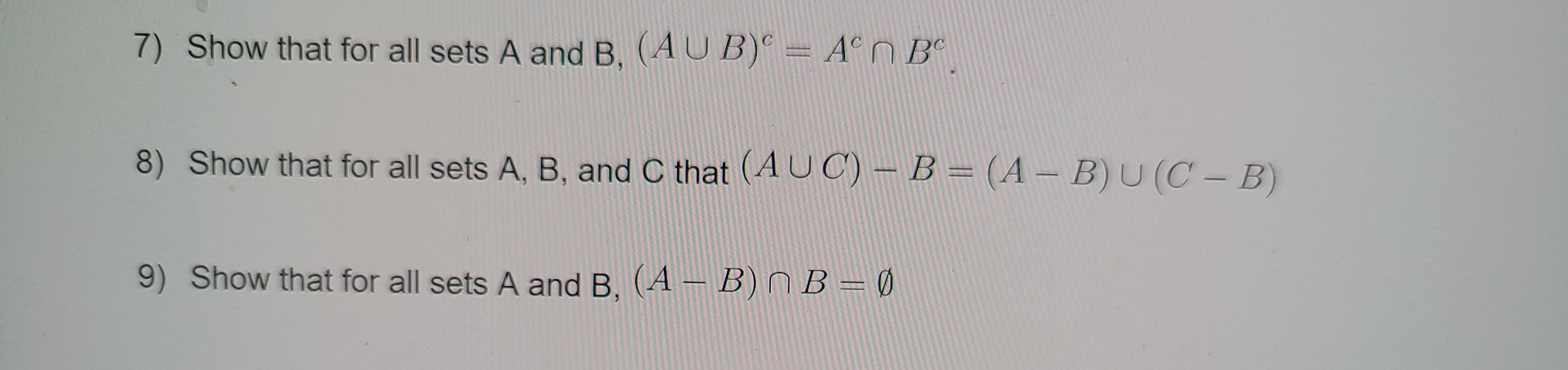 Solved 7) Show That For All Sets A And B,(A∪B)c=Ac∩Bc. 8) | Chegg.com