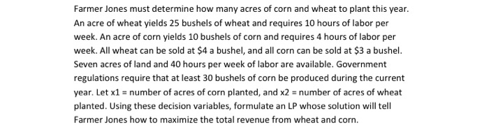 Solved Farmer Jones must determine how many acres of corn | Chegg.com
