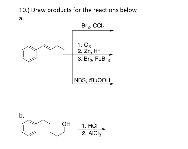 Solved 10.) Draw Products For The Reactions Below A. Br2, | Chegg.com