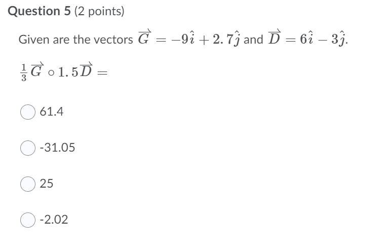 Solved Question 5 2 Points Given Are The Vectors ĝ 9 Chegg Com