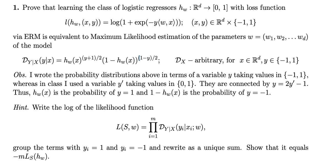 Solved 1. Prove that learning the class of logistic | Chegg.com