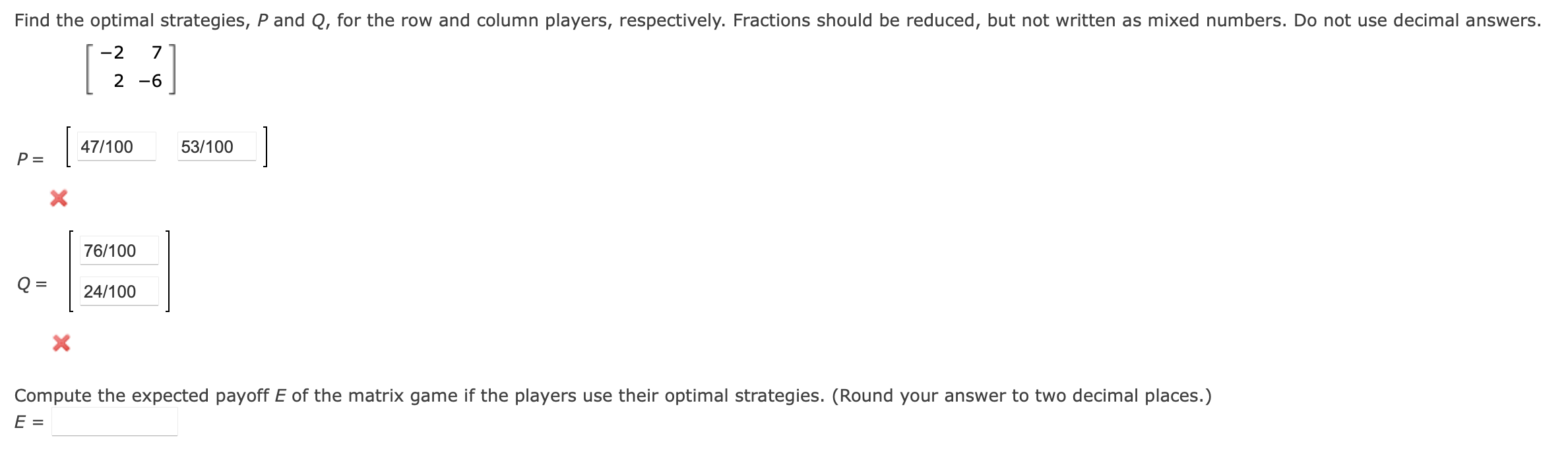 Solved Find the optimal strategies P and Q for the row and