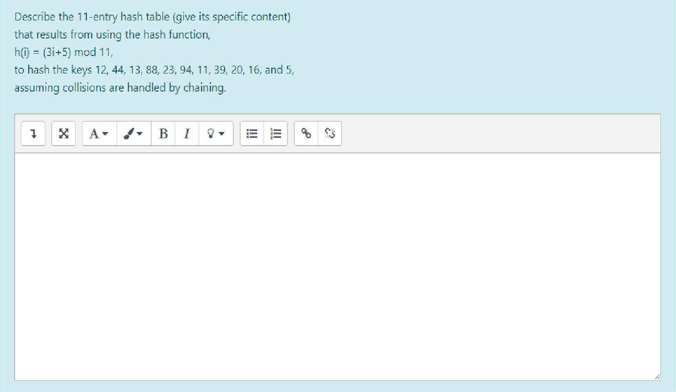 Solved Describe the 11-entry hash table (give its specific | Chegg.com
