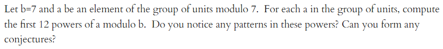 Solved Let B=7 And A Be An Element Of The Group Of Units | Chegg.com
