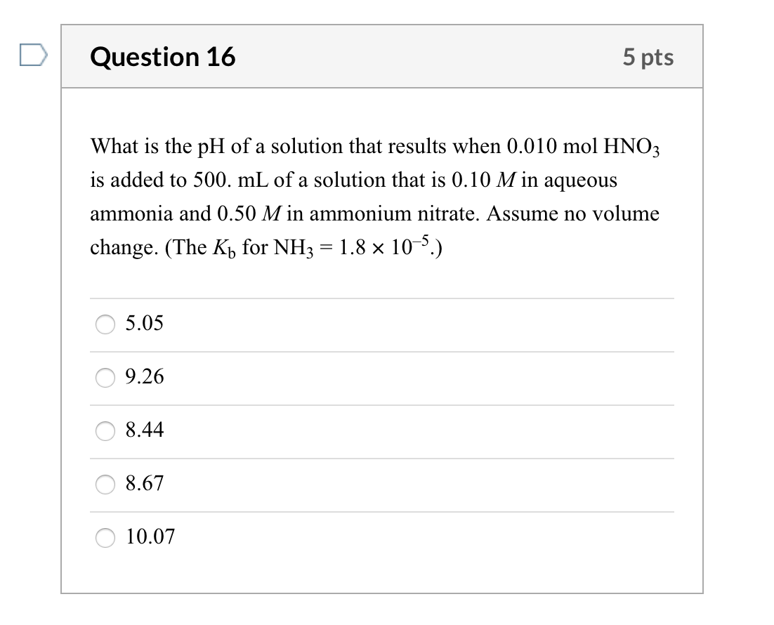 Solved Question 16 5 pts What is the pH of a solution that | Chegg.com