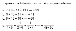 Solved Express the following sums using sigma notation. a. | Chegg.com