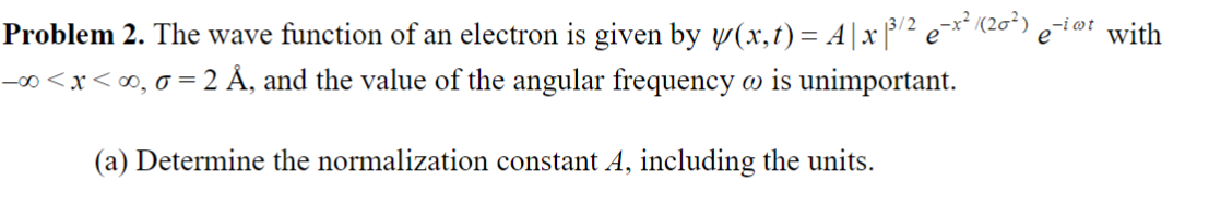 Solved with Problem 2. The wave function of an electron is | Chegg.com
