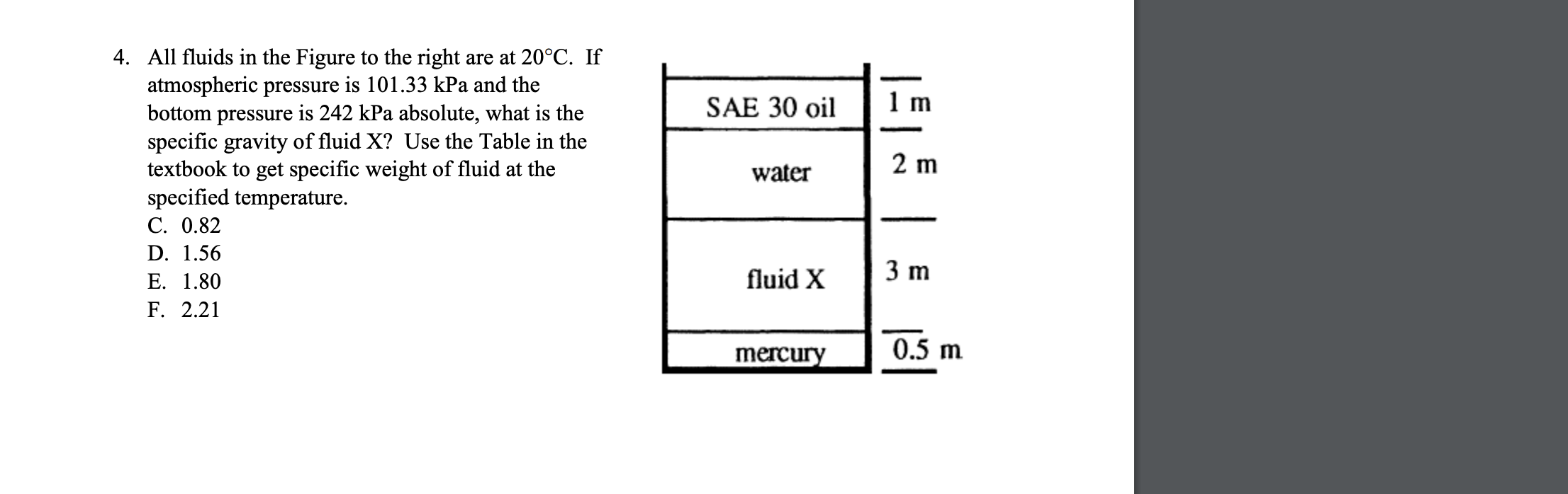 Solved 4. All fluids in the Figure to the right are at 20∘C.