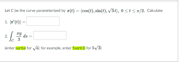 Solved Let C be the curve parameterized by r(t) = cos(t), | Chegg.com