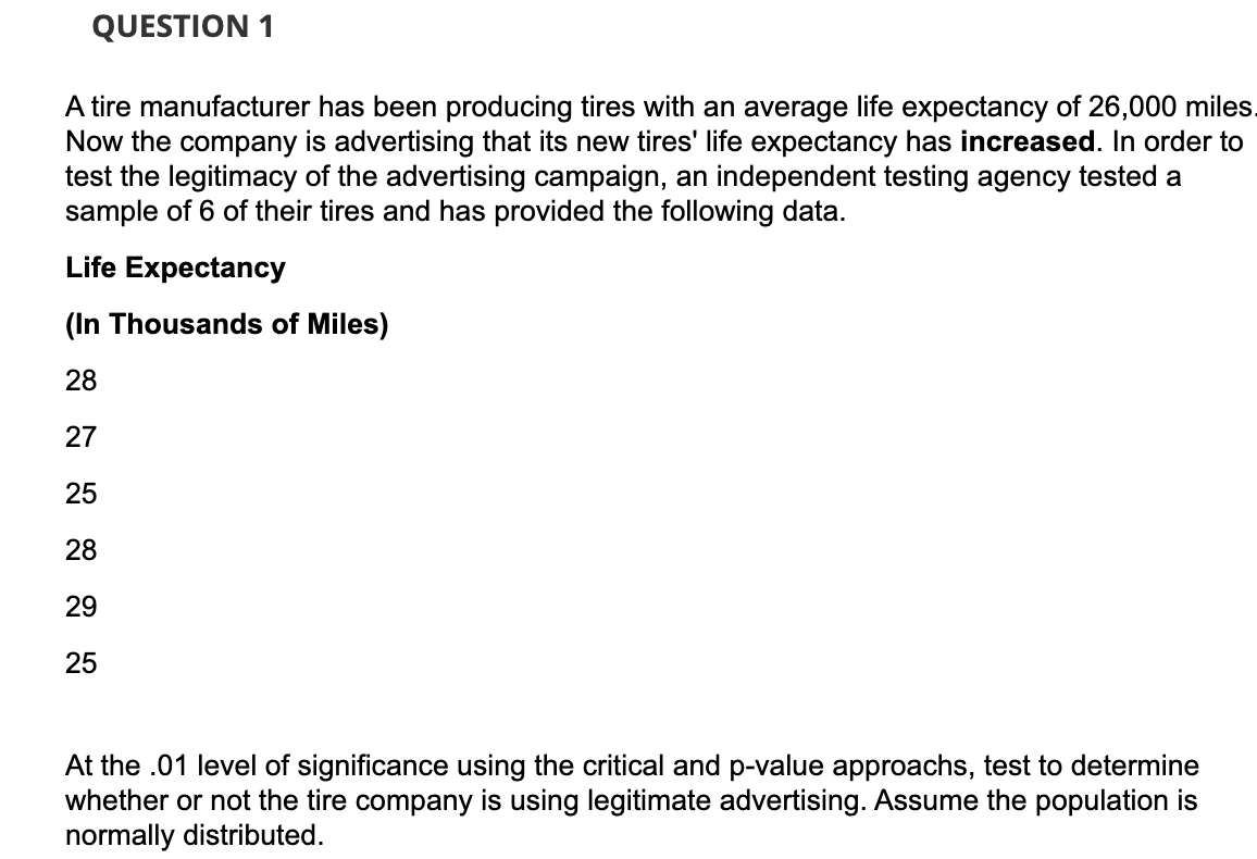 Solved A tire manufacturer has been producing tires with an