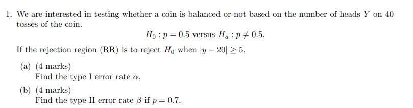 Solved We are interested in testing whether a coin is | Chegg.com