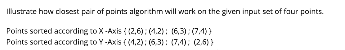 Solved Illustrate how closest pair of points algorithm will | Chegg.com