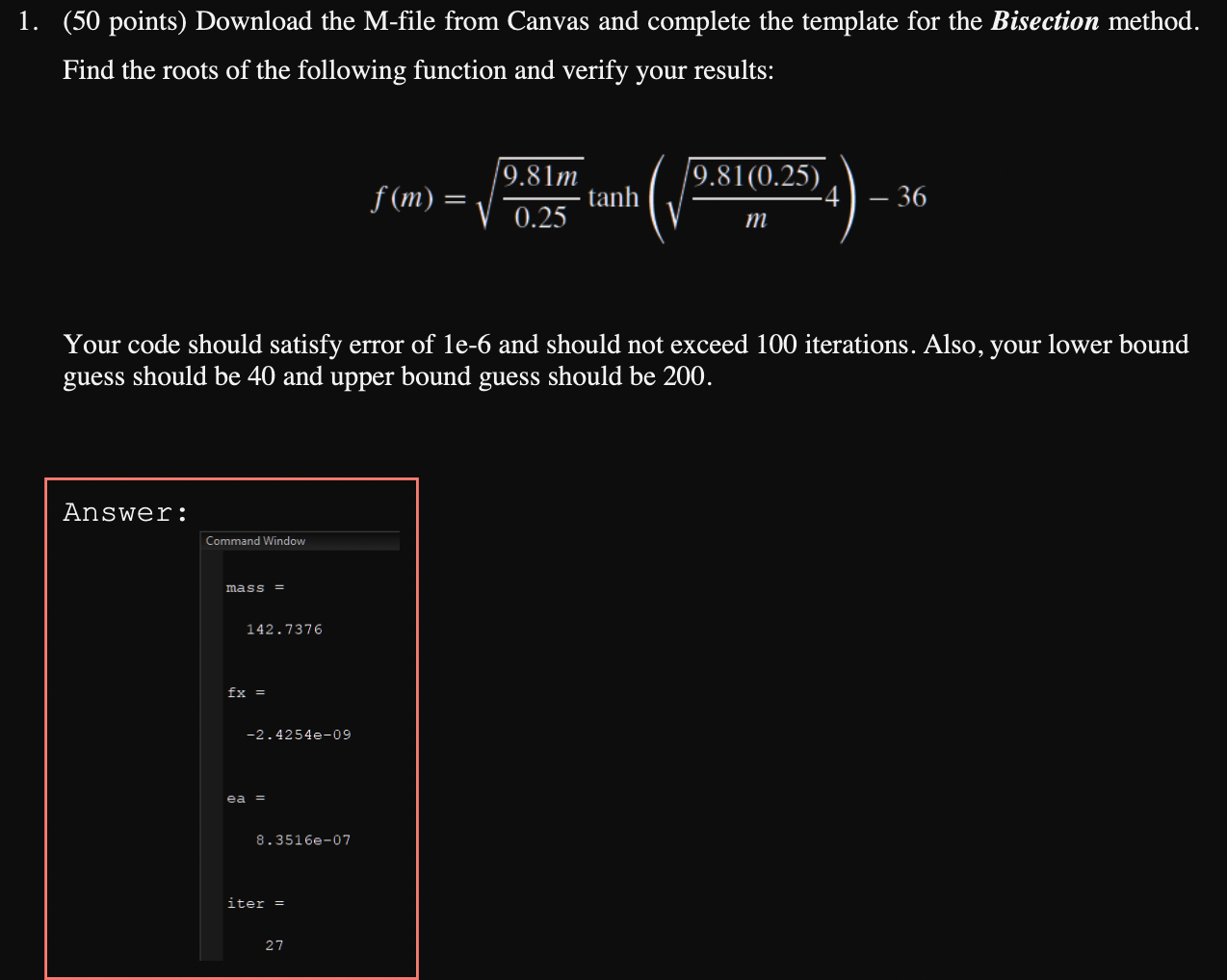 Solved Write a well-structured MATLAB code to calculate the | Chegg.com