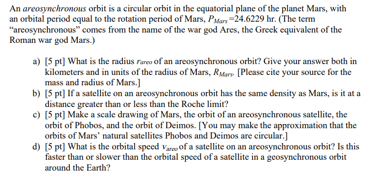 Solved An areosynchronous orbit is a circular orbit in the | Chegg.com