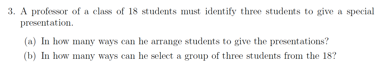 Solved 3. A professor of a class of 18 students must | Chegg.com