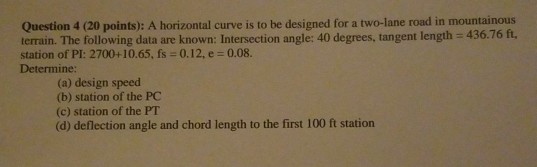 Solved Question 4 (20 points): A horizontal curve is to be | Chegg.com