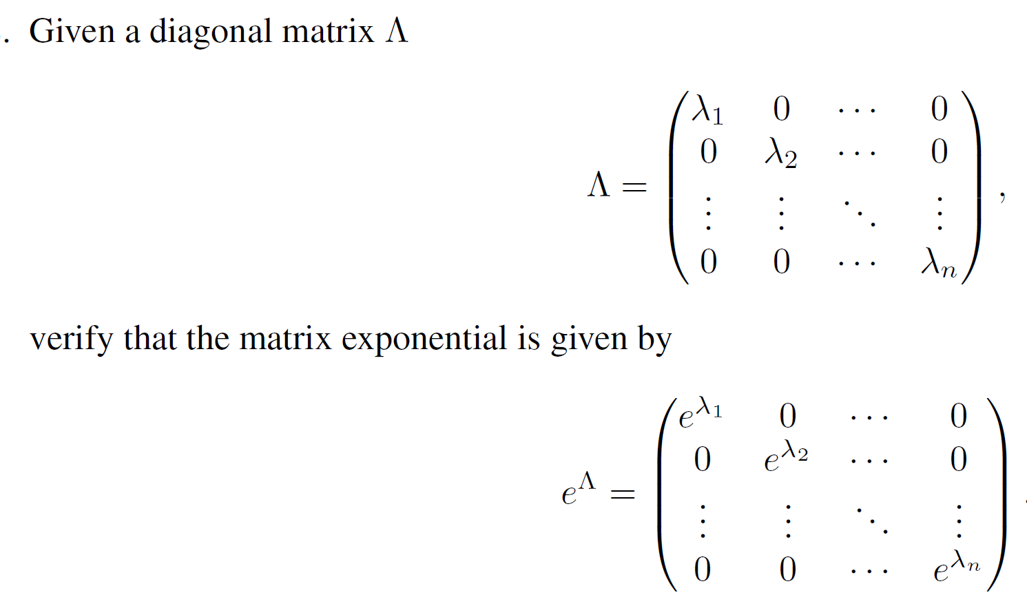 Solved Given a diagonal matrix, verify that its exponential | Chegg.com
