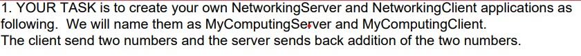 Solved 1. YOUR TASK is to create your own NetworkingServer | Chegg.com