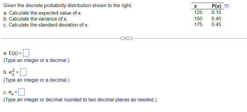 Solved Given the discrete probability distribution shown to | Chegg.com